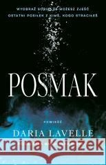 Posmak Daria Lavelle 9788383913650 Prószyński i S-ka - książka