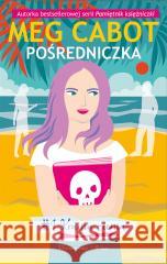 Pośredniczka. Kraina cienia Meg Cabot, Magdalena Moltzan-Małkowska 9788383523354 Prószyński i S-ka - książka