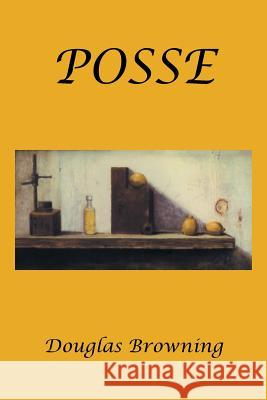 Posse Douglas Browning 9781524567897 Xlibris - książka