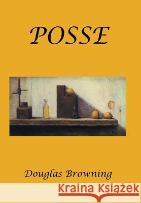 Posse Douglas Browning 9781524567903 Xlibris - książka