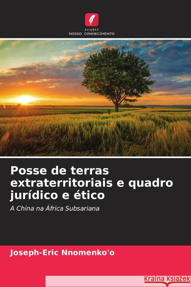 Posse de terras extraterritoriais e quadro jur?dico e ?tico Joseph-Eric Nnomenko'o 9786208154547 Edicoes Nosso Conhecimento - książka