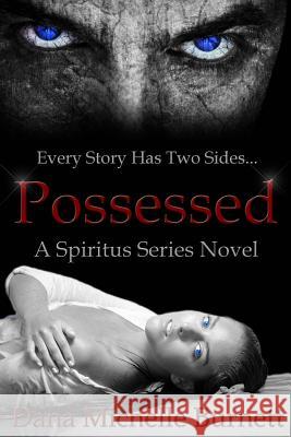 Possessed: A Spiritus Series Novel Dana Michelle Burnett 9781493534395 Createspace - książka