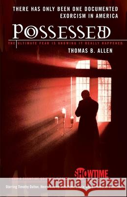 Possessed: The True Story of an Exorcism Allen, Thomas B. 9780595132645 iUniverse - książka