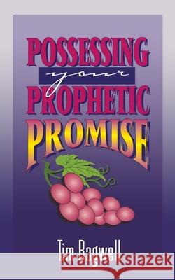 Possessing Your Prophetic Promise MR Tim Bagwell 9781884369124 McDougal Publishing Company - książka