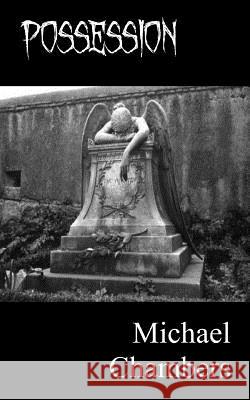 Possession Michael Chambers 9781079011722 Independently Published - książka