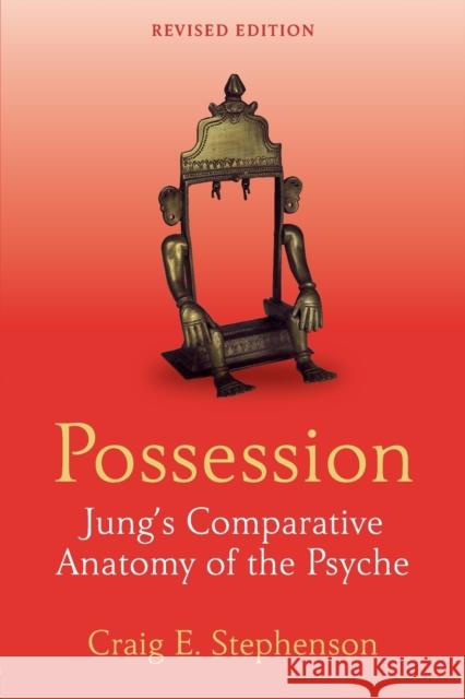 Possession: Jung's Comparative Anatomy of the Psyche Craig E. Stephenson 9781138856059 Routledge - książka
