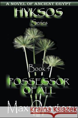 Possessor of All Max Overton 9798201476427 Writers Exchange E-Publishing - książka