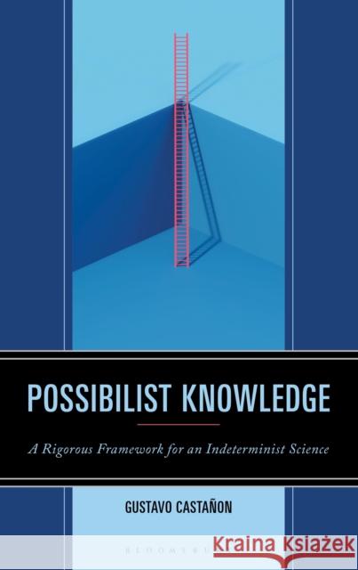 Possibilist Knowledge Gustavo Castanon 9781666953961 Bloomsbury Academic - książka