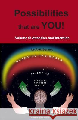 Possibilities that are YOU!: Volume 6: Attention and Intention Bennet, Alex 9781949829105 Mqipress Conscious Look Books - książka