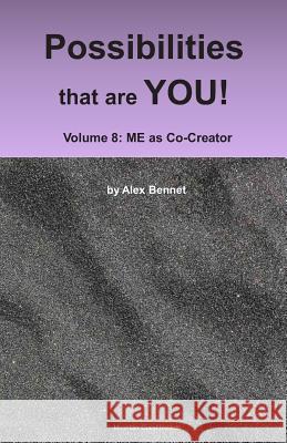 Possibilities that are YOU!: Volume 8: ME as Co-Creator Bennet, Alex 9781949829037 Mqipress Conscious Look Books - książka