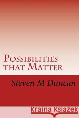 Possibilities that Matter: An Introduction to Material Modal Logic Duncan, Steven M. 9781542880565 Createspace Independent Publishing Platform - książka