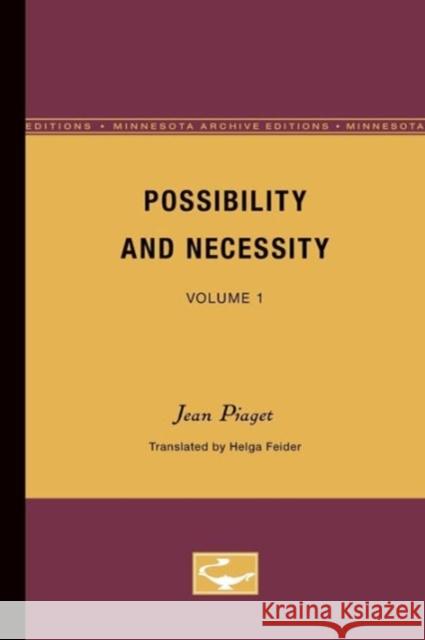 Possibility and Necessity: Volume 1 Piaget, Jean 9780816658497 University of Minnesota Press - książka