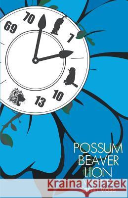 Possum, Beaver, Lion: Variants Sarah Voss 9781635343113 Finishing Line Press - książka