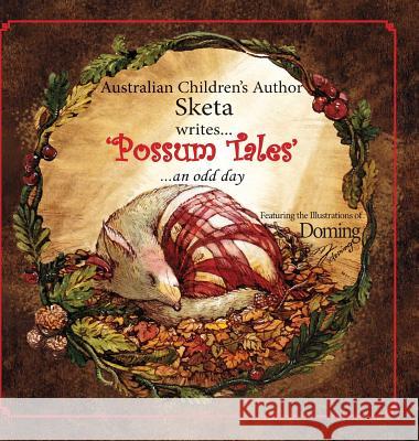 Possum Tales: ...an Odd Day Sketa                                    Doming 9780994211019 Elk Publishing - książka