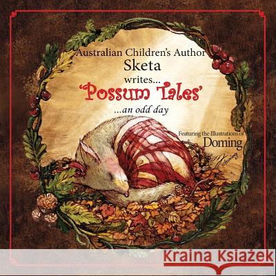 Possum Tales: ...an Odd Day Sketa                                    Doming 9780994211071 Elk Publishing - książka