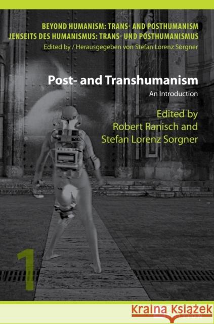 Post- And Transhumanism: An Introduction Ranisch, Robert 9783631606629 Peter Lang AG - książka