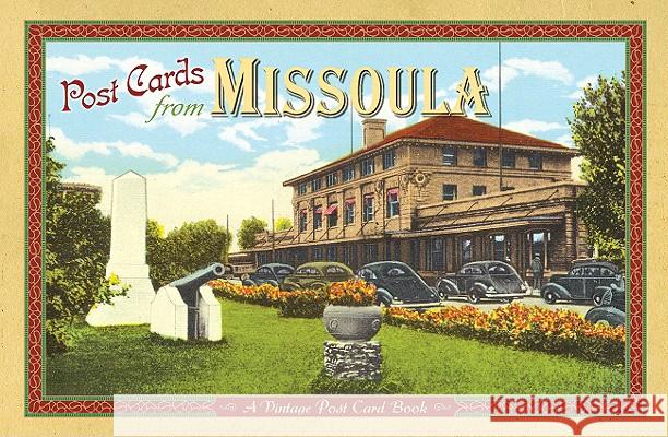 Post Cards from Missoula: A Vintage Post Card Book Farcountry Press 9781560374565 Farcountry Press - książka