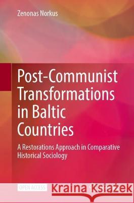 Post-Communist Transformations in Baltic Countries Zenonas Norkus 9783031394959 Springer Nature Switzerland - książka