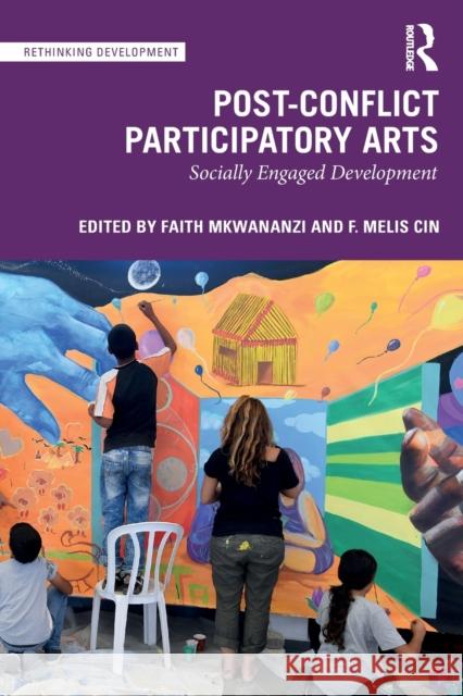 Post-Conflict Participatory Arts: Socially Engaged Development Mkwananzi, Faith 9780367638634 Routledge - książka