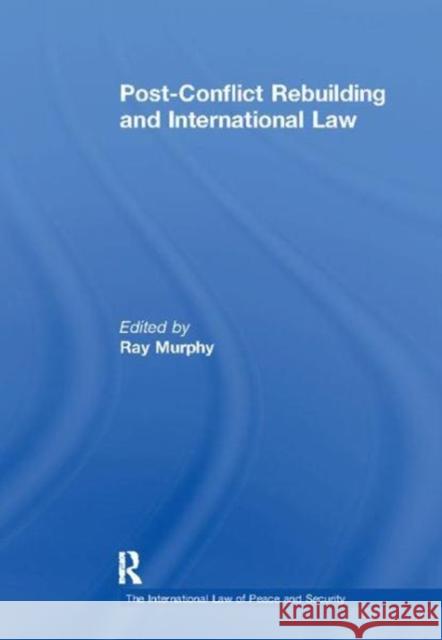 Post-Conflict Rebuilding and International Law  9781138110779 Taylor and Francis - książka