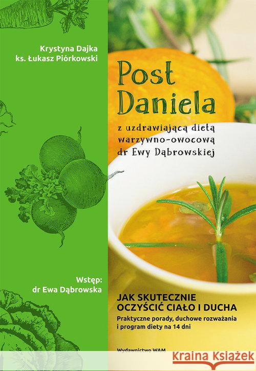 Post Daniela z uzdrawiającą dietą dr E.Dąbrowskiej Dajka Krystyna Piórkowski Łukasz 9788327713322 WAM - książka