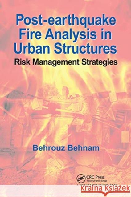 Post-Earthquake Fire Analysis in Urban Structures: Risk Management Strategies Behnam, Behrouz 9780367782719 Taylor and Francis - książka