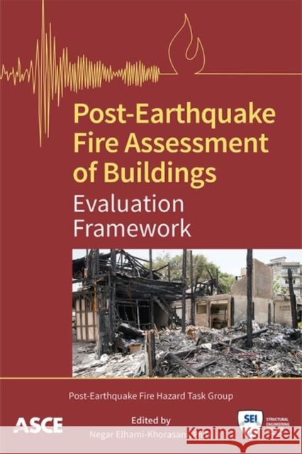 Post-Earthquake Fire Assessment of Buildings: Evaluation Framework Aerik Carlton, John Dalton, Kevin LaMalva 9780784415993 Eurospan (JL) - książka