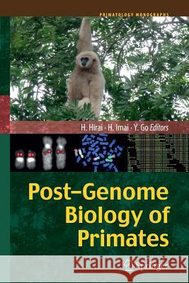 Post-Genome Biology of Primates Hirohisa Hirai Hiroo Imai Yasuhiro Go 9784431547228 Springer - książka
