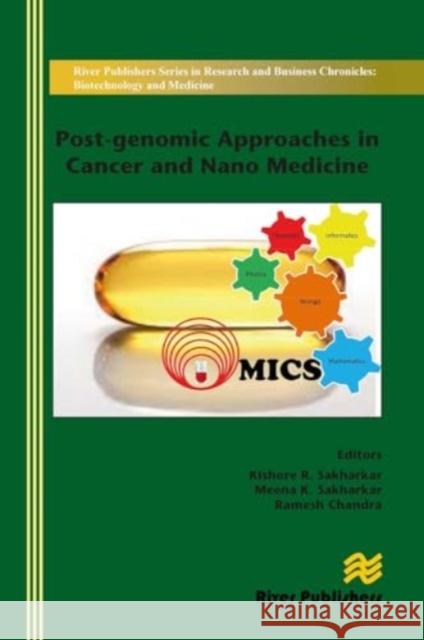 Post-Genomic Approaches in Cancer and Nano Medicine Kishore R. Sakharkar Meena K. Sakharkar Ramesh Chandra 9788770044882 River Publishers - książka