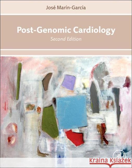 Post-Genomic Cardiology Jose Marin-Garcia 9780124045996 Academic Press - książka