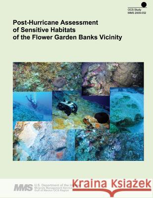 Post-Hurricane Assessment of Sensitive Habitats of the Flower Garden Banks Vicinity U. S. Department of the Interior 9781505551440 Createspace - książka