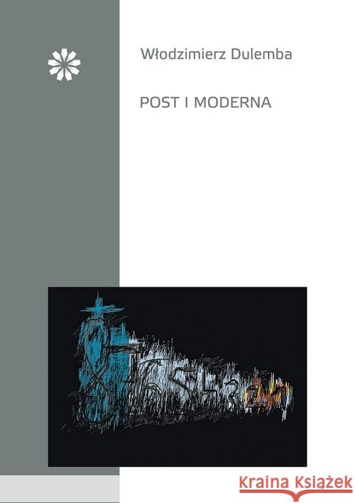 Post i moderna Dulemba Włodzimierz 9788394288488 Stowarzyszenie Pisarzy Polskich - książka