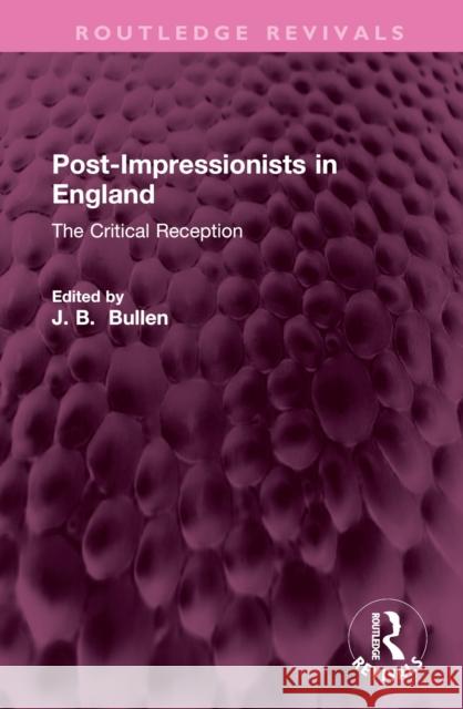 Post-Impressionists in England  9781032699660 Taylor & Francis Ltd - książka
