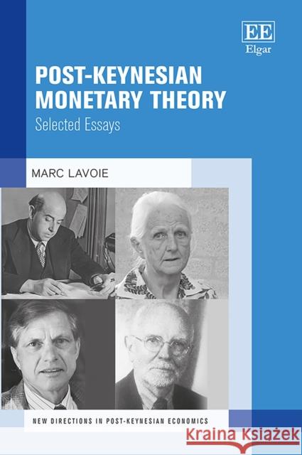 Post-Keynesian Monetary Theory: Selected Essays Marc Lavoie   9781839100086 Edward Elgar Publishing Ltd - książka