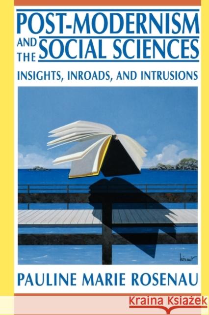 Post-Modernism and the Social Sciences: Insights, Inroads, and Intrusions Rosenau, Pauline Marie 9780691023472 Princeton Book Company Publishers - książka