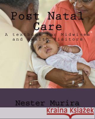 Post Natal Care Nester Kadzviti Murira 9781515174684 Createspace - książka