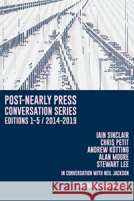 Post-Nearly press  Conversation series Editions 1-5/2014-2019 Jackson, Neil 9781838091538 Chroma Editions - książka