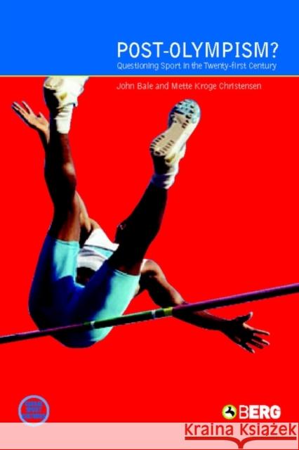 Post-Olympism : Questioning Sport in the Twenty-First Century Mette Krogh Christensen John Bale 9781859737194 Berg Publishers - książka