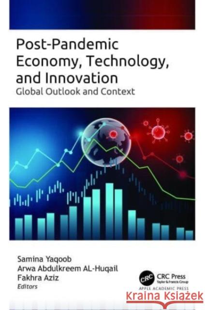 Post-Pandemic Economy, Technology, and Innovation  9781774914106 Apple Academic Press Inc. - książka