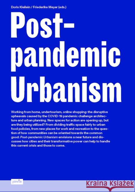 Post-Pandemic Urbanism Doris Kleilein Friederike Meyer 9783868597103 Jovis Verlag - książka