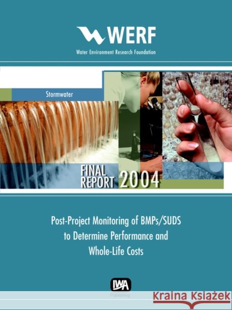 Post-Project Monitoring of BMP's/SUDS to Determine Performance and Whole-Life Costs L. K. Lampe 9781843397168 IWA Publishing - książka