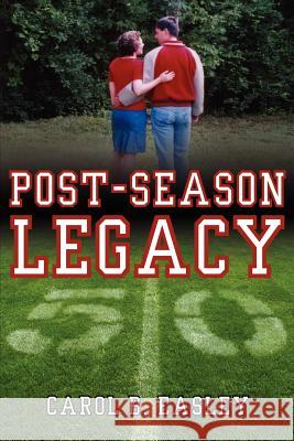 Post-Season Legacy Easley, Carol B. 9781434317049 Authorhouse - książka