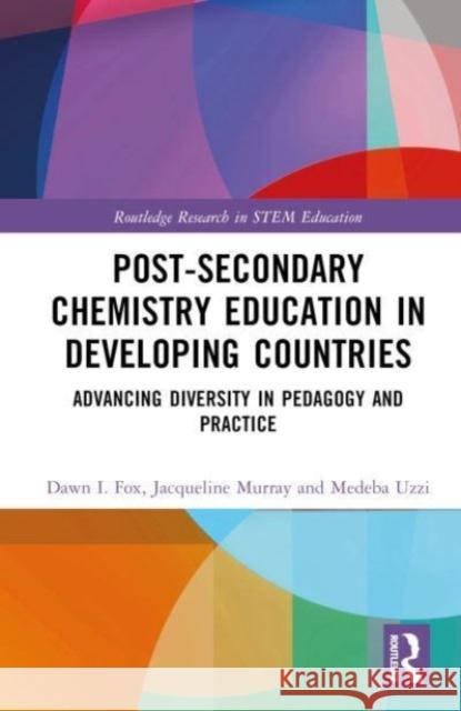 Post-Secondary Chemistry Education in Developing Countries Medeba (University of Guyana, Guyana) Uzzi 9781032395791 Taylor & Francis Ltd - książka