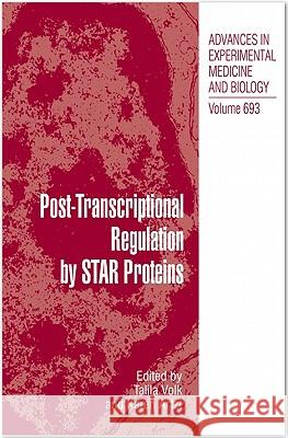 Post-Transcriptional Regulation by Star Proteins: Control of RNA Metabolism in Development and Disease Volk, Talila 9781441970046 Springer Science+Business Media - książka