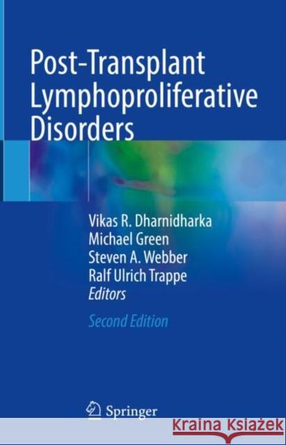 Post-Transplant Lymphoproliferative Disorders Vikas Dharnidharka Michael Green Steven Webber 9783030654023 Springer - książka