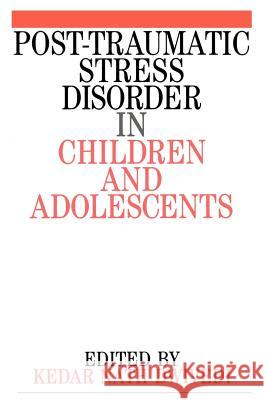 Post Traumatic Stress Disorder in Children and Adolescents Kedar Nath Dwivedi Dwivedi 9781861561633 John Wiley & Sons - książka