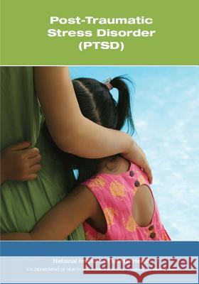 Post-Traumatic Stress Disorder (PTSD) National Institute of Mental Health 9781503084452 Createspace - książka