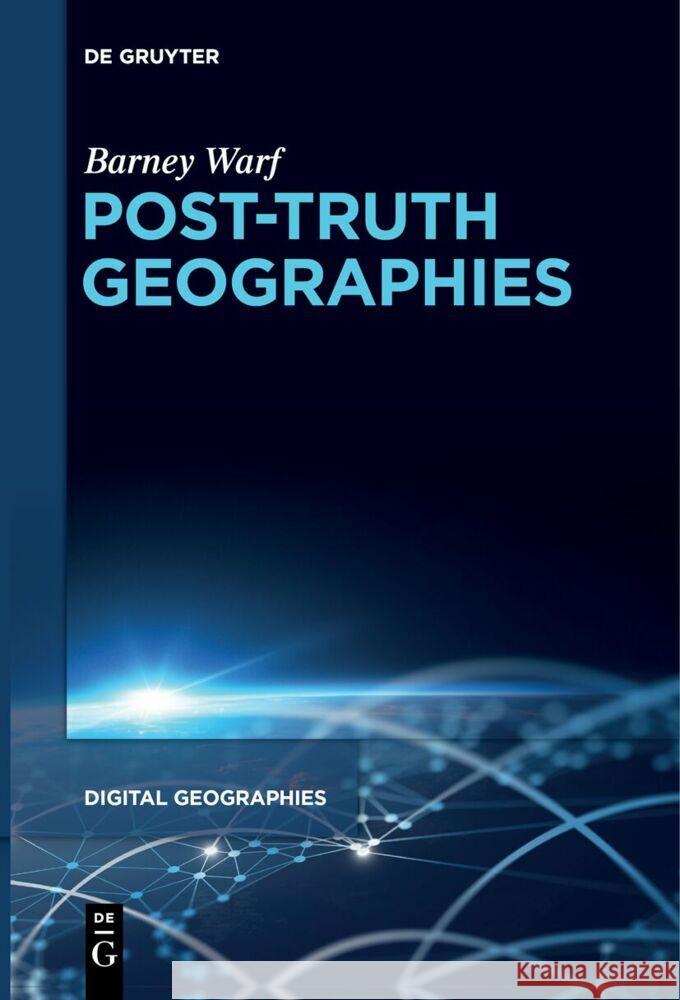 Post-Truth Geographies Barney Warf 9783111631240 de Gruyter - książka