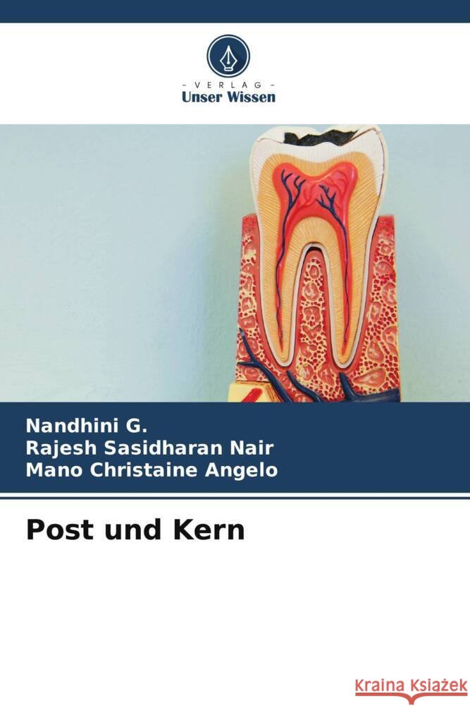Post und Kern Nandhini G Rajesh Sasidhara Mano Christain 9786207989485 Verlag Unser Wissen - książka