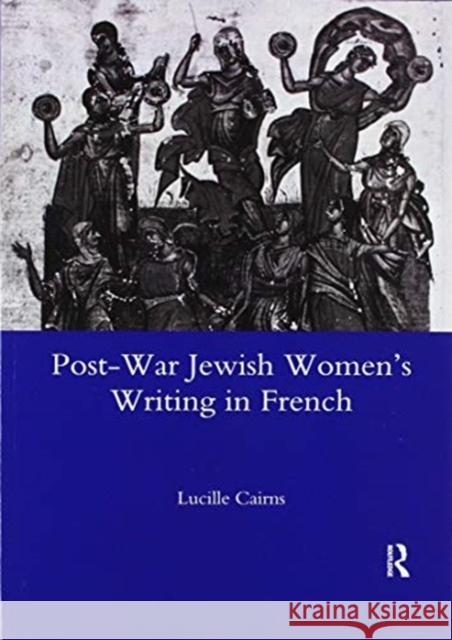 Post-War Jewish Women's Writing in French: Juives Francaises Ou Francaises Juives? Lucille Cairns 9780367602956 Routledge - książka